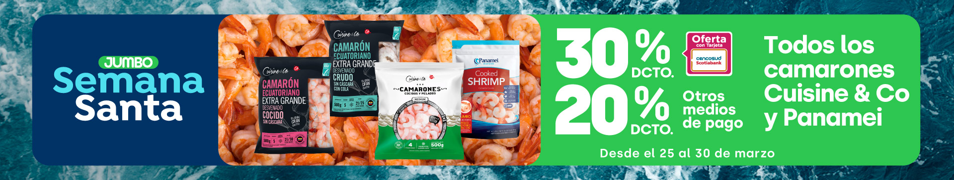 Especial - Todos los camarones Cuisine & Co y Panamei 30% dctp tc - 20% dcto tmp - 25-03-2026 al 30-03-2026