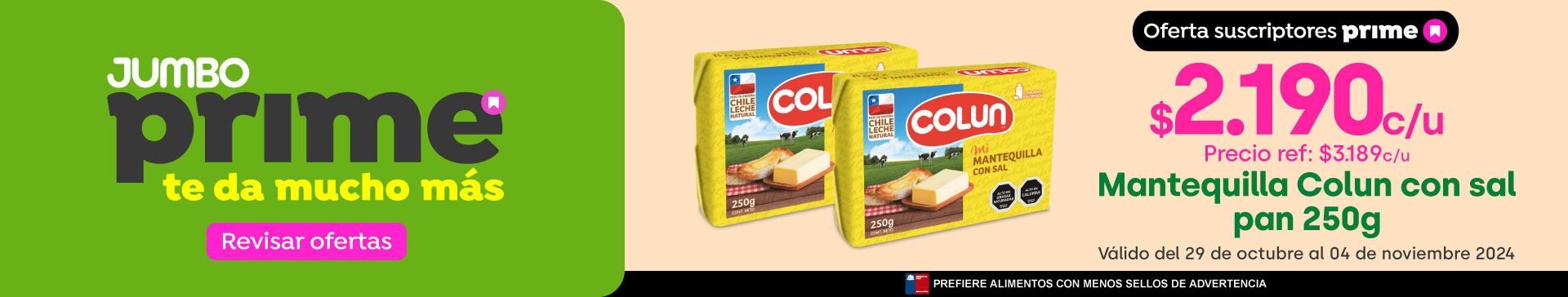 Prime - Mantequilla Colun con sal pan 250g $2.190/ Precio ref. $3.189 - 29-10-2024 al 04-11-2024