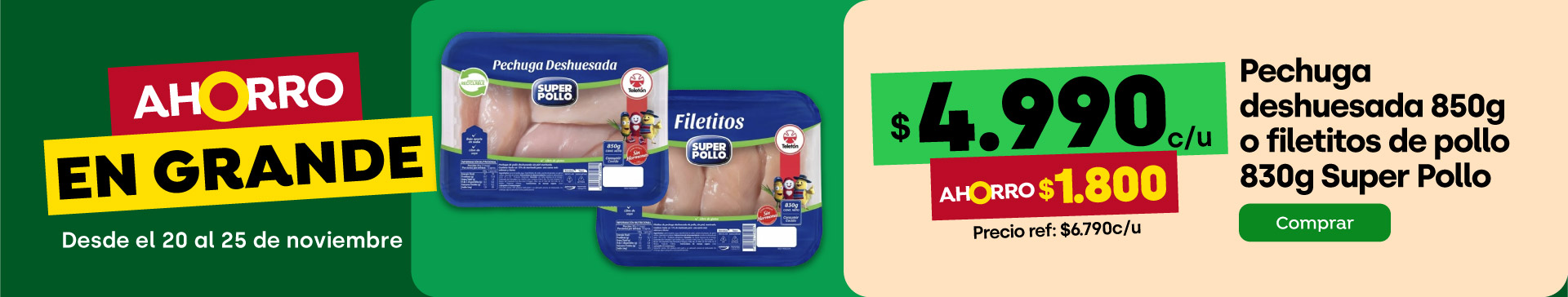 Ciclos - Pechuga deshuesada o filetitos de pollo Super Pollo 850/830g $4.990c/u // Precio ref. $6.790c/u (Ahorro $1.800) - 20-11-2024 al 25-11-2024