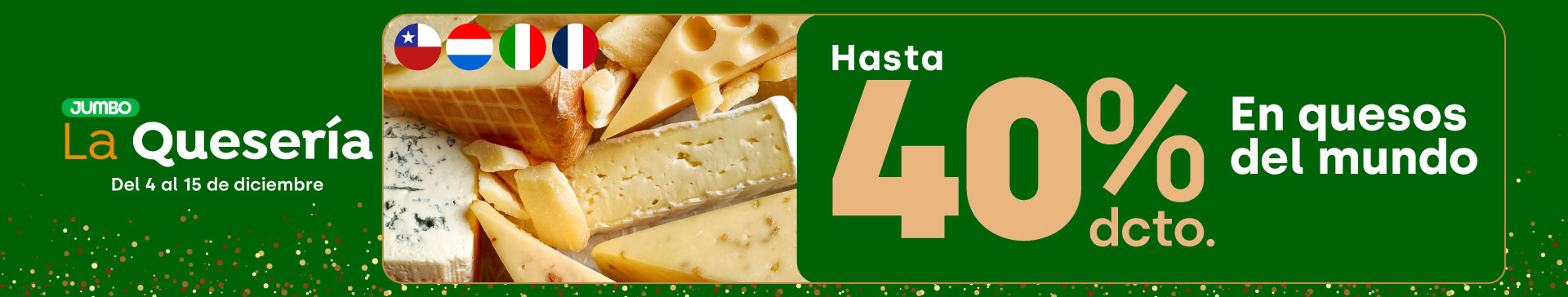 Especial - La Quesería - Hasta 40%dcto. en quesos del mundo - 04-12-2025 al 15-12-2025