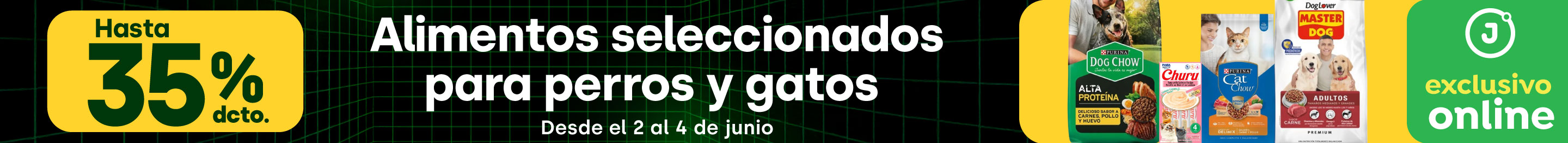 Cyber - ALIMENTOS DE PERROS Y GATOS SELECCIONADOS HASTA 35% DCTO | llamado toda la categoría - 02-06-2025 al 04-06-2025