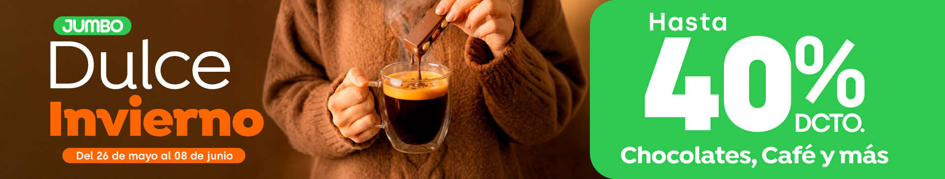 Especial - Hasta 40%dcto. en chocolates, café y más  - 26-05-2026 al 08-06-2026