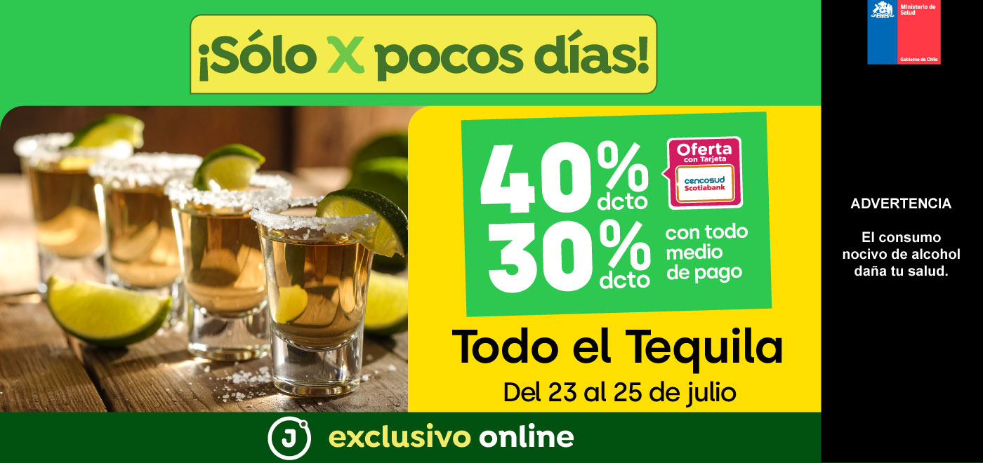 Bombazo exclusivo ecomm - TODO EL TEQUILA 30% TMP 40% TC - 23-07-2025 al 25-07-2025
