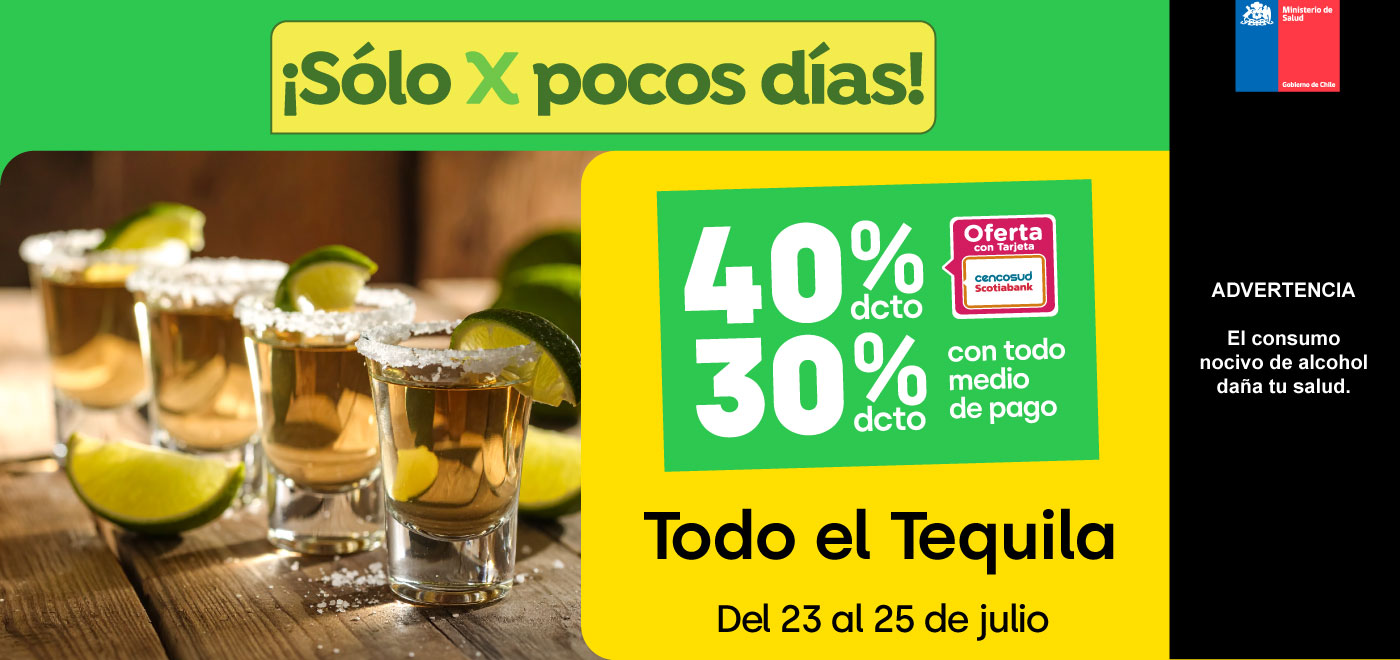 Bombazo exclusivo ecomm - TODO EL TEQUILA 30% TMP 40% TC - 23-07-2025 al 25-07-2025