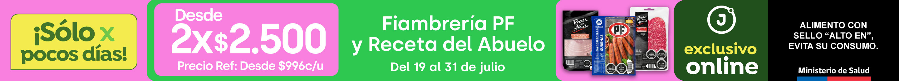Bombazo exclusivo ecomm - Fiambrería PF y Receta del Abuelo desde 2x $2.500 - 19-07-2025 al 31-07-2025