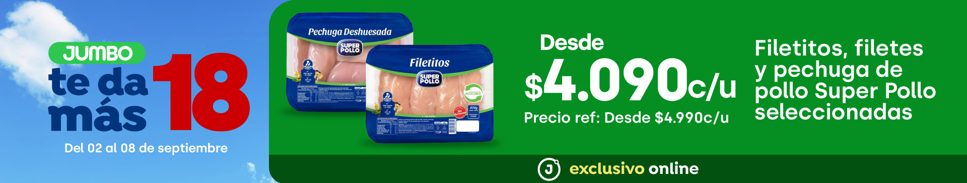 Bombazo exclusivo ecomm - FILETITOS, FILETES Y PECHUGA DE POLLO SUPER POLLO SELECCIONADAS DESDE $4.090 - 02-09-2025 al 08-09-2025