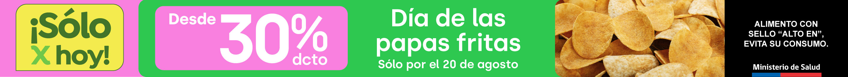 Especial - DÍA DE LA PAPA DESDE 30% DESCTO  - 20-08-2025 al 20-08-2025