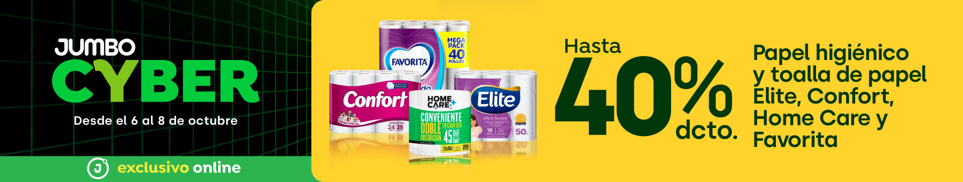 Cyber - PAPEL HIGIÉNICO Y TOALLA DE PAPEL ELITE, CONFORT, HOME CARE Y FAVORITA HASTA 40% - 6-10-2025 al 8-10-2025