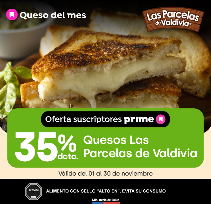 Prime - 35% TODOS LOS QUESOS LAS PARCELAS DE VALDIVIA - 01-11-2025 al 30-11-2025