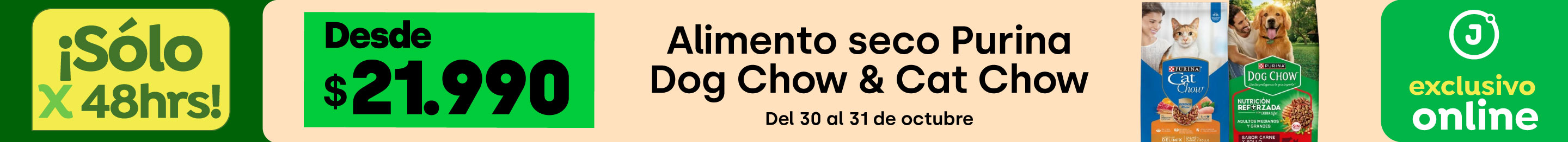 Bombazo exclusivo ecomm - NESTLE - ALIMENTO SECO PURINA DOG CHOW & CAT CHOW, seleccionado desde $21.990 - 30/10/2025 al 31/10/2025