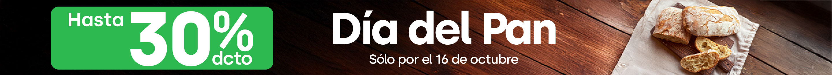 Especial - Día del Pan - Ofertas hasta 30%dcto. - 16-10-2025 al 16-10-2025