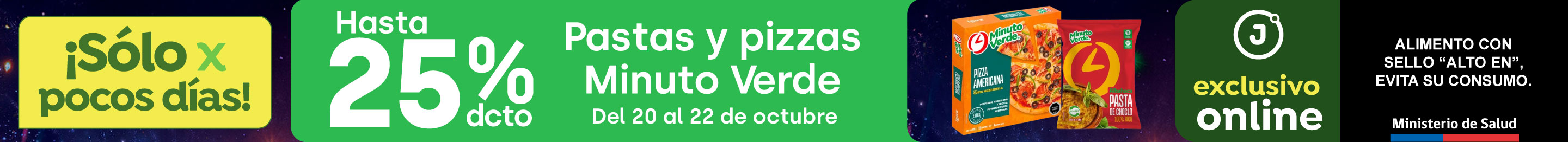 Bombazo exclusivo ecomm - MINUTO VERDE - PASTAS Y PIZZAS MINUTO VERDE HASTA 25 % DSCTO // PRECIO REF: DESDE $4.490 - 20/10/2025 al 22/10/2025