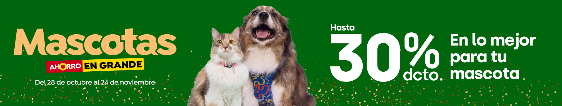 Especial - Especial Mascotas: Hasta 30%dcto en lo mejor para tu mascota! (Todas las ofertas de Especial Mascotas) - 28-10-2025 al 24-11-2025