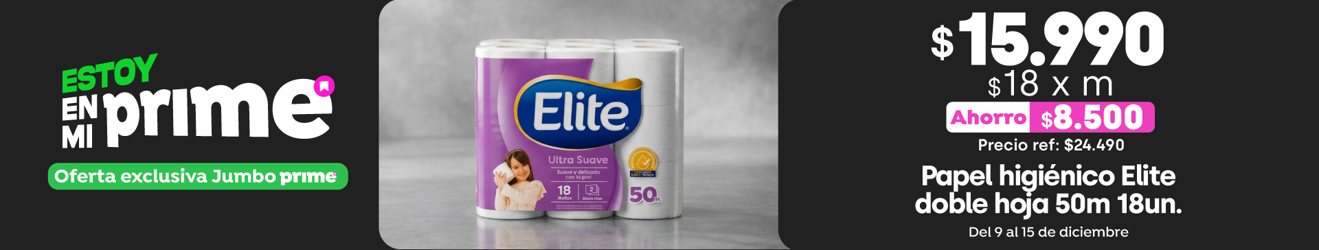 Prime - Papel higiénico Elite doble hoja 50M 18u $15.990 // Pref: $24.490 / PPUM $18 x mt - 09-12-2025 al 15-12-2025