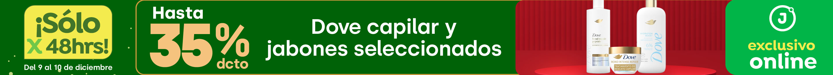 Bombazo exclusivo ecomm - Hasta 35% descto Dove capilar y jabones seleccionados - 09-12-2025 al 10-12-2025
