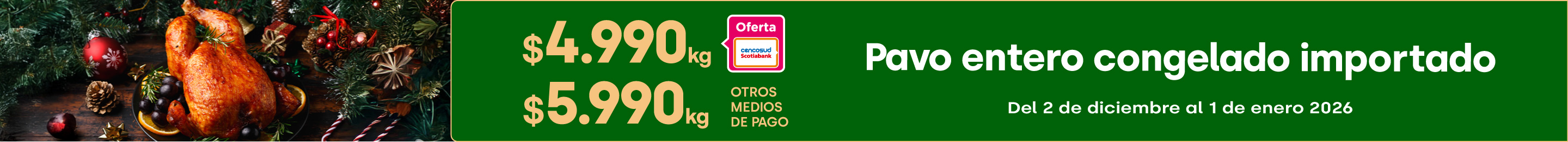 Especial - Pavo entero congelado importado $4.990 TC $5.990kg TMP - 02-12-2025 al 01-01-2026