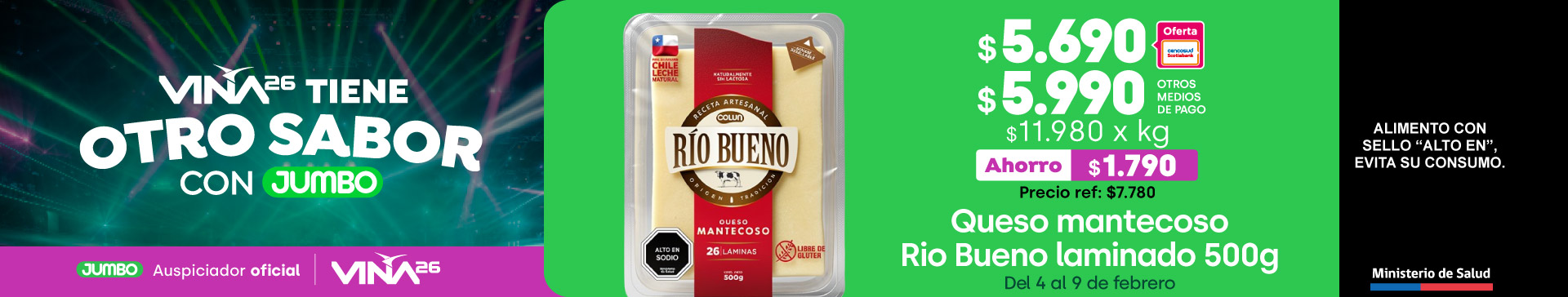 Ciclos - Queso mantecoso Rio Bueno lam 500gr $5.690 TC $5.990 TMP // Pref: $7.780 (Ahorro: $1.790) / PPUM: $11.980 x kg  - 04-02-2026 al 09-02-2026