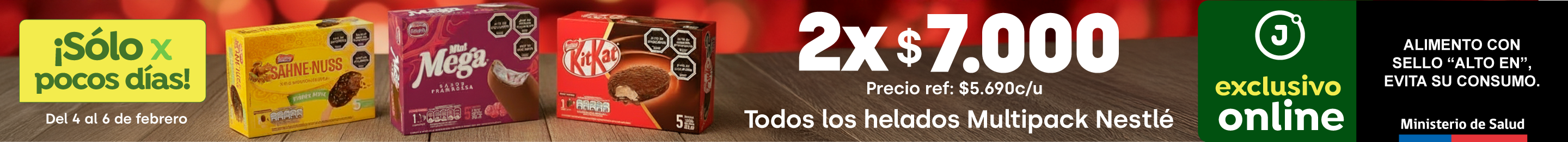 Bombazo exclusivo ecomm - DESDE 2X7000 TODOS LOS HELADOS MULTIPACK NESTLÉ / PRECIO REF: 5.690 C/U - 04-02-2026 al 06-02-2026