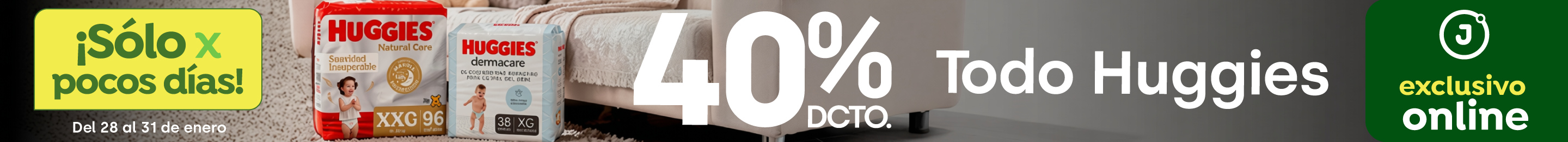 Bombazo exclusivo ecomm - Bombazo Huggies con 40% de dcto - 28-01-2026 al 31-02-2026