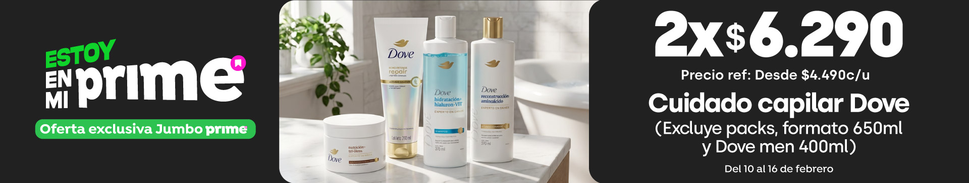 Prime - Cuidado capilar Dove shampoo, acondicionador y máscaras (Excluye packs, formato 650ml y Dove men 400ml) 2x $6.290 // Pref: Desde $4.490 c/u - 10-02-2026 al 16-02-2026