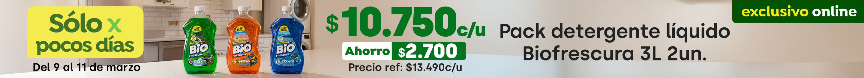 Bombazo excl ecomm - Bombazo Packs X2 Biofrescura Códigos: 1761167, 1821517, 1821518 a $10.750 - 46090 al 46092