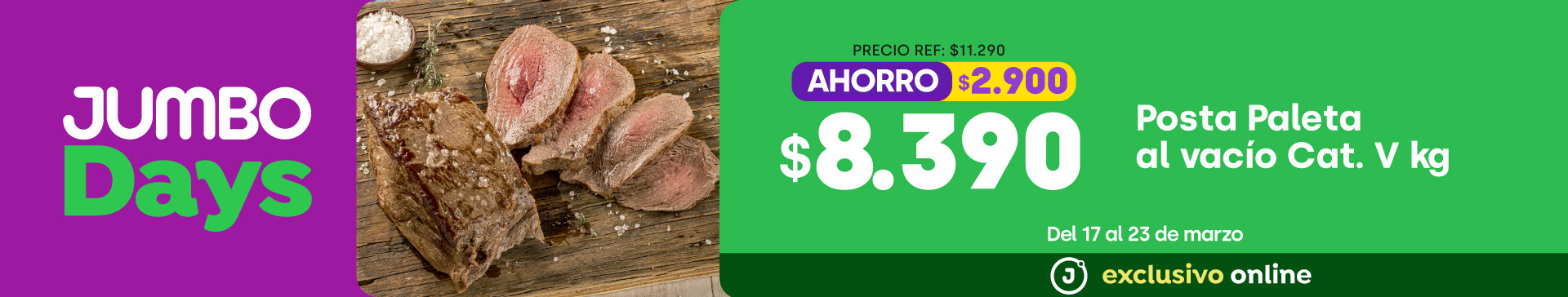 Bombazo excl ecomm - Posta Paleta al vacío cat v  $8.390kg (p.ref. $11.290kg) - 17-03-yyyy al 23-03-yyyy