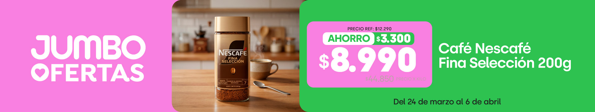 Especial - Café Nescafé Fina selección 200g $8.990 // Precio ref:$12.290 ppum $44.850kg - 24-03-2026 al 06-04-2026
