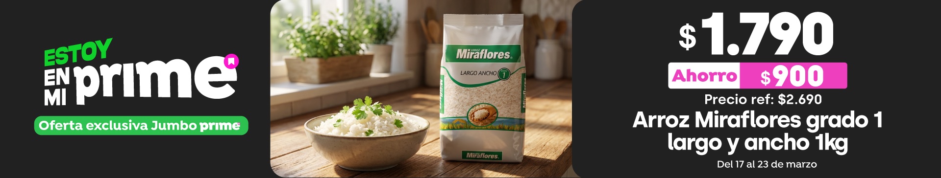 Prime - Arroz Miraflores g1 largo 1kg $1.790 // Pref: $2.690 / PPUM: $1.790 x kg  - 17-03-yyyy al 23-03-yyyy