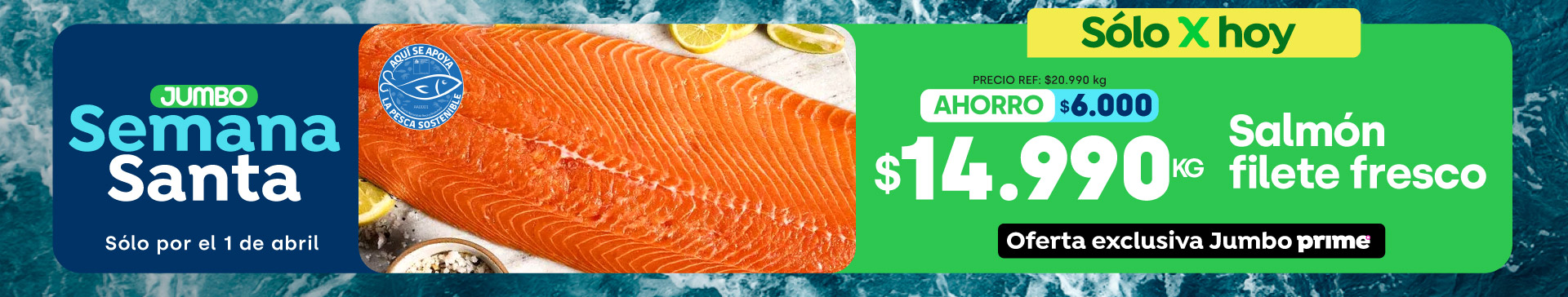 Prime - BOMBAZO SOLO X HOY EXCLUSIVO PRIME SALMON FRESCO $14.990 X KG ( PRECIO REF: $20.990 X KG) - 01-04-2026 al 01-04-2026