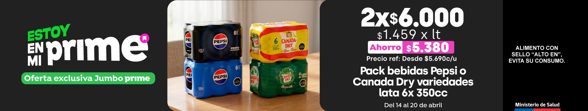 Prime - Pack bebidas Pepsi o Canada Dry variedades 6x350cc 2x$6.000 // Pref: Desde $5.690 c/u / PPUM: $1.459 x lt  - 14-04-2026 al 20-04-2026