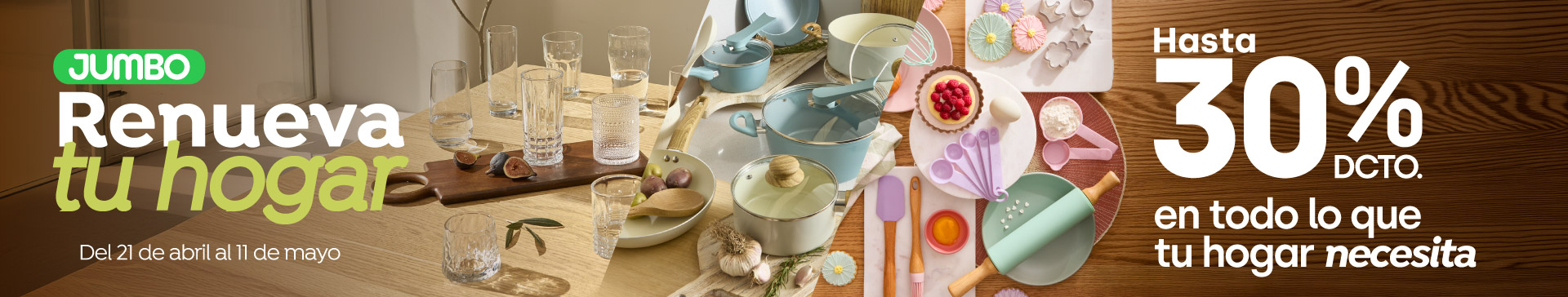 Especial - Todas las ofertas Renueva tu hogar: hasta 30% dcto en todo lo que tu hogar necesita - 21-04-2026 al 11-05-2026