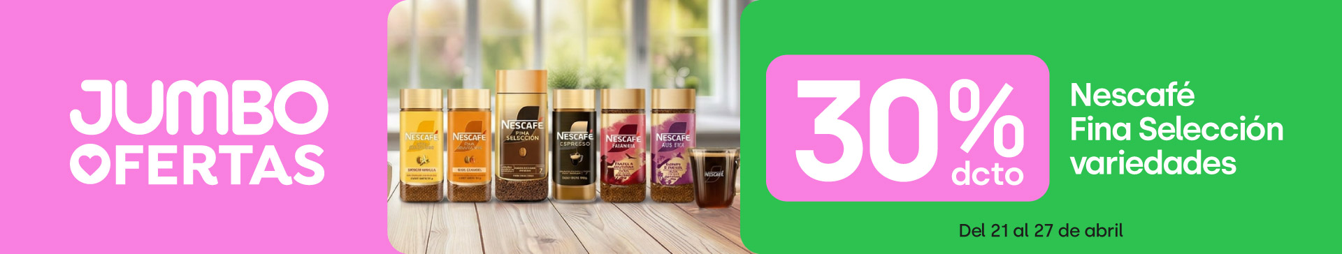 Banner ppal proveedor - NESTLÉ - NESCAFÉ FINA SELECCIÓN 30% - 20-04-2026 al 27-04-2026