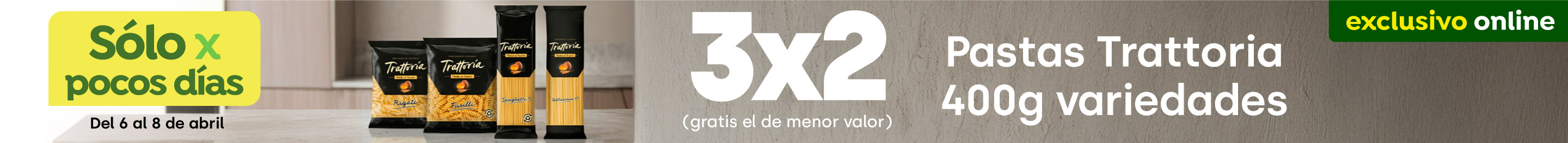 Bombazo excl ecomm - PASTAS TRATTORIA 400G VARIEDADES 3X2 - 06-04-2026 al 08-04-2026