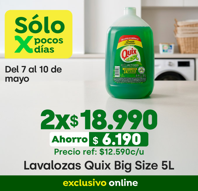 Bombazo excl ecomm - UNILEVER - Big Size Lavalozas Quix 2x18.990 - 07-05-2026 al 10-05-2026