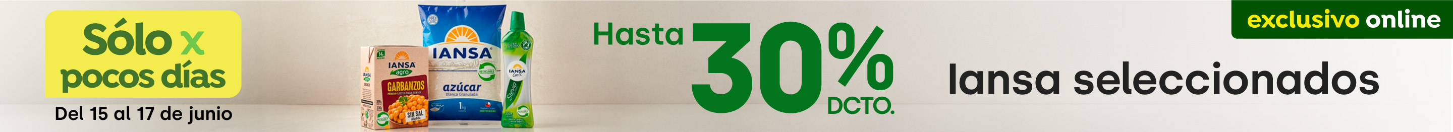 Bombazo excl ecomm - Iansa seleccionados 30% dcto. - 15-06-2026 al 17-06-2026