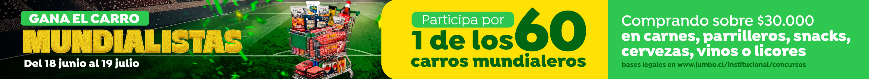 Especial - Concurso "Gana el carro mundialistas": participa por compras sobre $30.000 en carnes, parrilleros, snacks, cervezas, vinos o licores - 18-06-yyyy al 19-07-yyyy