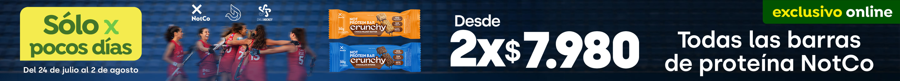 Bombazo excl ecomm - TODO BARRA DE PROTEINA NOTCO DESDE 2x$7.980 - 24-07-yyyy al 02-08-yyyy