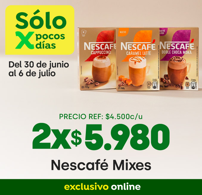 Bombazo excl ecomm - NESCAFÉ MIXES 2X $5.980 - 30-06-2026 al 06-07-2026