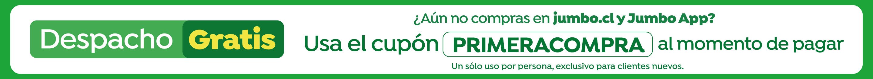 Exclusivas - cupón primera compra, un solo uso por cliente, solo clientes nuevos. excluye salas: J410 | J843 | J513  | J519 - 12-05-2026 al 30-06-2026
