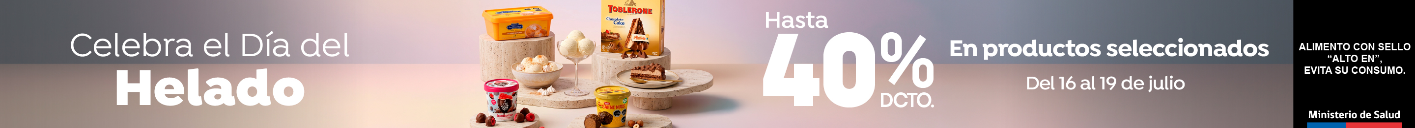 Especial - Día del helado - Hasta 40%dcto. para celebrar - 16-07-yyyy al 19-07-yyyy